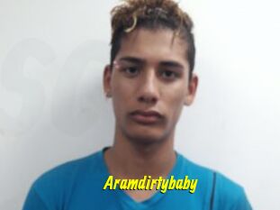 Aramdirtybaby