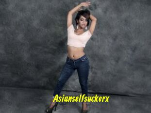 Asianselfsuckerx