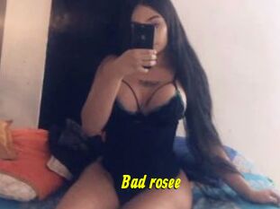 Bad_rosee