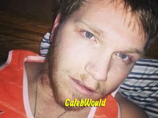 CalebWould