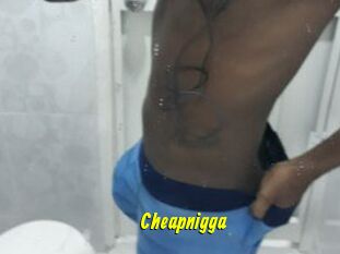 Cheapnigga