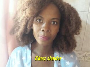 Chocc_slender