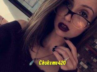 Chokeme420