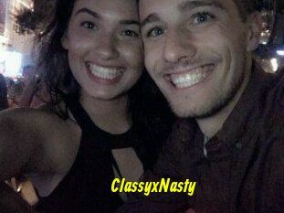 ClassyxNasty