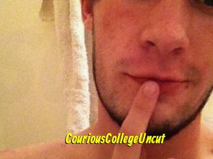 CouriousCollegeUncut
