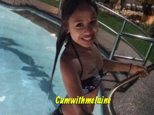 Cumwithmelaine