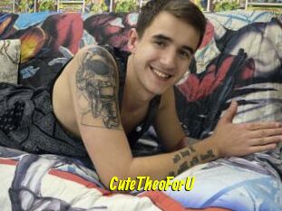 CuteTheoForU