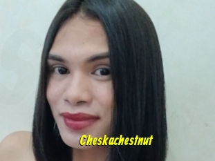 Cheskachestnut