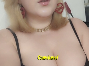 Comekneel