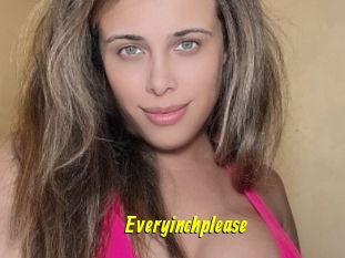 Everyinchplease