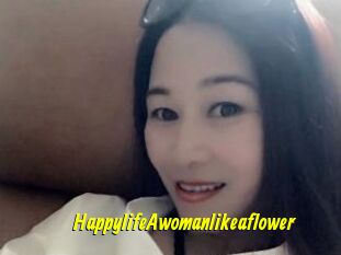 HappylifeAwomanlikeaflower