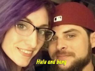 Hulu_and_bang