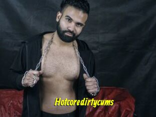 Hotcoredirtycums