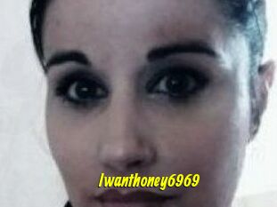 Iwanthoney6969