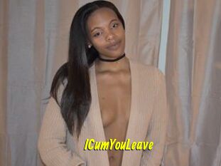 ICumYouLeave