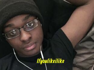 Ifyoulikeilike