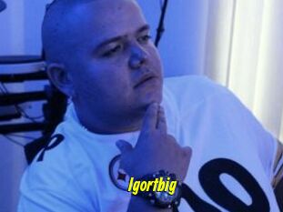 Igortbig