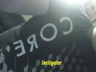 Instigator