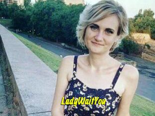 LadyWaitYou