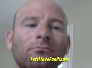 LetsHaveFunPlease