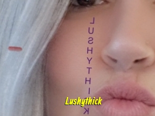 Lushythick