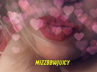 MIZZBBWJUICY