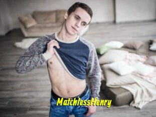 MatchlessHenry
