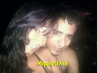 MeganVsErick