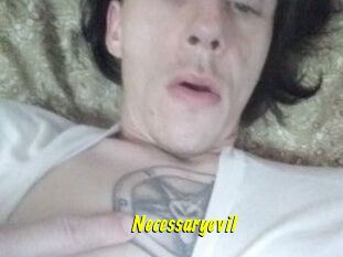 Necessaryevil