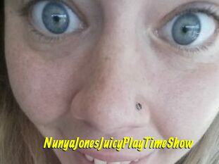 NunyaJonesJuicyPlayTimeShow