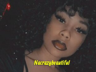 Nacrazybeautiful
