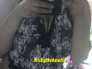 Nickythehawtie