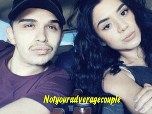 Notyouradveragecouple