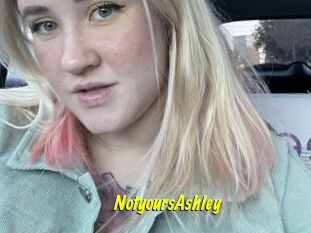 NotyoursAshley