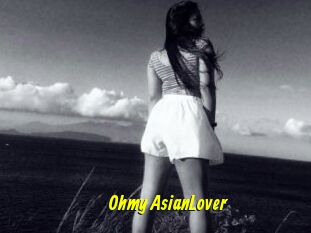 Ohmy_AsianLover
