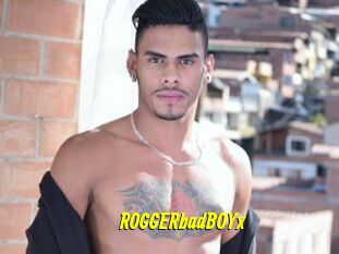 ROGGERbadBOYx