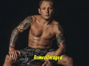 RomeoUncaged