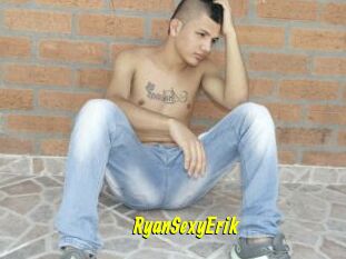 RyanSexyErik