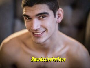 Rawdesireforlove