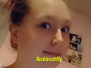 Recklesstiffy