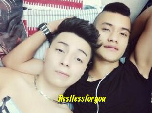Restlessforyou