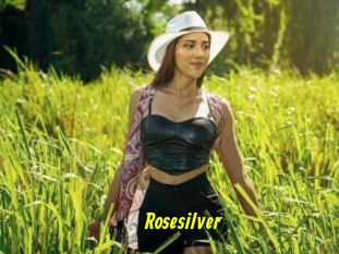 Rosesilver