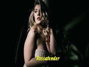 Rossatender