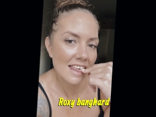 Roxy_banghard