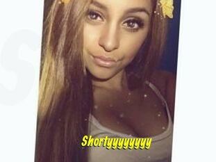 Shortyyyyyyyy