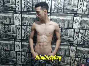 SlimDirtyGuy