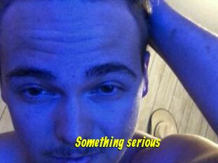Something_serious