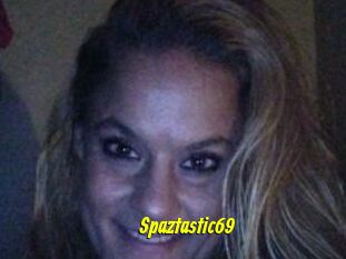 Spaztastic69