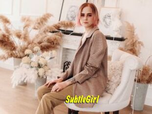 SubtleGirl