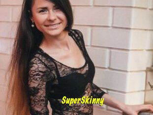 SuperSkinny
